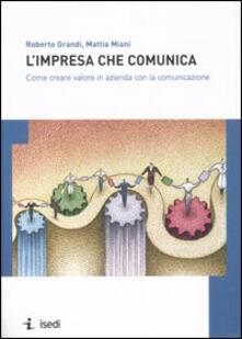 L impresa che comunica. Come creare valore in azienda con la comunicazione.pdf