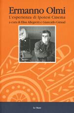 Libro Ermanno Olmi. L'esperienza di Ipotesi Cinema