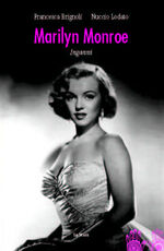 Libro Marilyn Monroe inganni Nuccio Lodato Francesca Brignoli