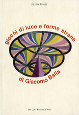 Libro Giochi di luce e forme strane di Giacomo Balla