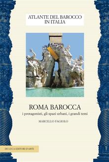 Roma barocca. I protagonisti, gli spazi urbani, i grandi temi.pdf