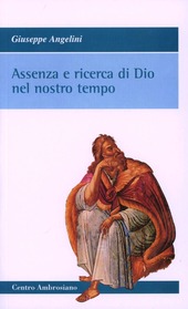 Copertina  Assenza e ricerca di Dio nel nostro tempo