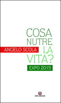 Cosa nutre la vita? Expo 2015