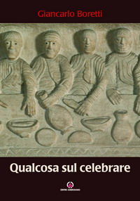 Qualcosa sul celebrare