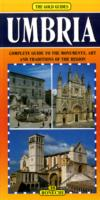 Umbria. Complete guide to the monuments, art and traditions of the region