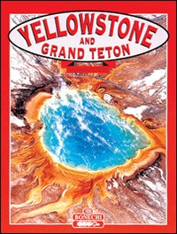 Yellowstone and Grand Teton national parks Scarica PDF EPUB
