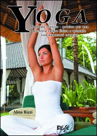 Yoga. Manuale teorico-pratico per una perfetta salute fisica e mentale con numerosi esercizi Scarica PDF EPUB

