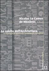 Libro Lo spirito dell'architettura, o l'analogia di quest'arte con le nostre sensazioni Nicolas Le Camus de Mézières