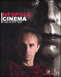 Image of Nespolocinema. Time after time. Catalogo della mostra (Torino, 12 giugno-14 settembre 2008). Ediz. illustrata