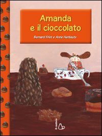 Image of Amanda e il cioccolato. Ediz. illustrata