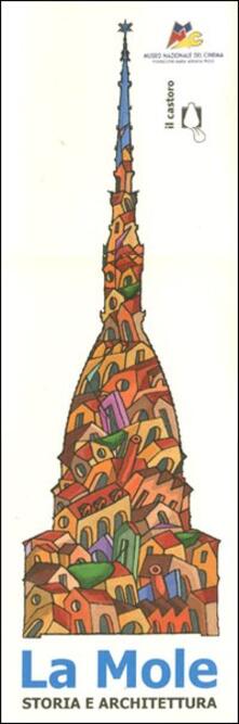 La Mole. Storia e architettura. Ediz. illustrata.pdf