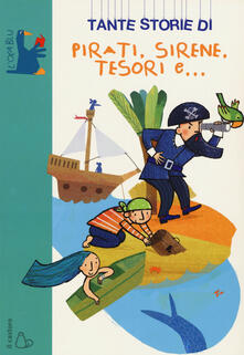 Tante storie di pirati, sirene, tesori e....pdf