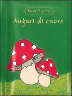 Auguri Di Cuore Libro Il Castello Piccole Perle Ibs