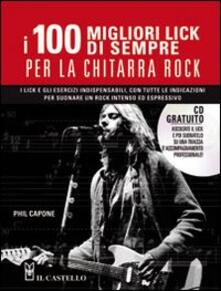 I cento migliori lick per la chitarra rock. Con CD Audio.pdf