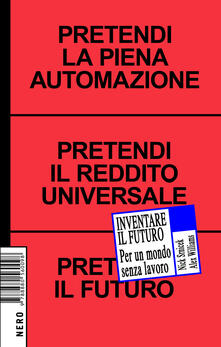 Inventare il futuro. Per un mondo senza lavoro.pdf