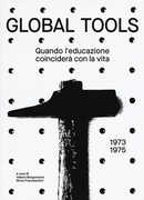 Libro Global tools (1973-1975). Quando l'educazione coinciderà con la vita. Ediz. illustrata