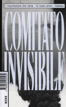 Libro L' insurrezione che viene-Ai nostri amici-Adesso Comitato invisibile
