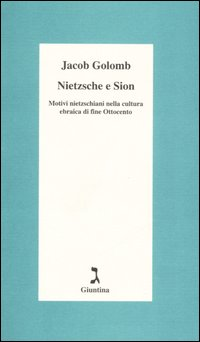 Image of Nietzsche e Sion. Motivi nietzschiani nella cultura ebraica di fine Ottocento
