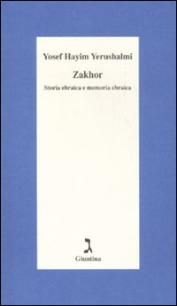 Image of Zakhor. Storia ebraica e memoria ebraica
