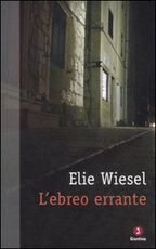 Libro L' ebreo errante Elie Wiesel