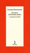 Libro Gli ebrei del mondo arabo. L'argomento proibito Georges Bensoussan