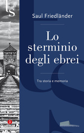 Copertina  Lo sterminio degli ebrei : tra storia e memoria