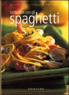 Tante idee con gli spaghetti. Ediz. illustrata.pdf