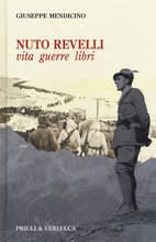 Libro Nuto Revelli. Vita, guerre, libri Giuseppe Mendicino