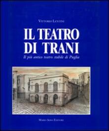 Il teatro di Trani. Il più antico teatro stabile di Puglia.pdf