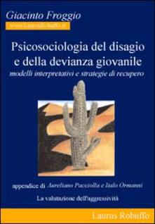 Psicosociologia del disagio e della devianza giovanile. Modelli interpretativi e strategie di recupero.pdf