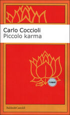 Libro Piccolo Karma. Minutario di San Antonio in Texas Carlo Coccioli