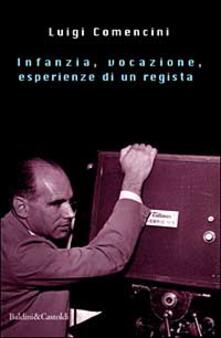 Infanzia, vocazione, esperienze di un regista.pdf