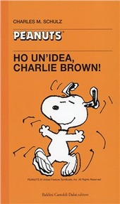 Copertina  Ho un'idea, Charlie Brown!