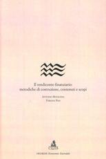 Libro Il rendiconto finanziario: metodiche di costruzione, contenuti e scopi Antonio Matacena Fabiana Pasi