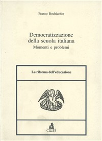 Image of Democratizzazione della scuola italiana. Momenti e problemi