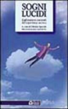 Sogni lucidi. Esplorazioni coscienti dellesperienza onirica.pdf