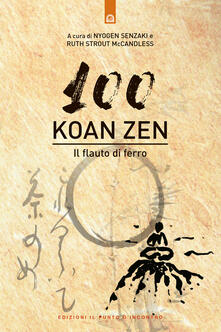 Cento koan zen. Il flauto di ferro.pdf