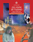 Libro Gli anni di tuono. Saggezza creatività e rituali per gli adolescenti del nostro tetto Julie T. Johnson