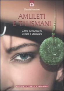 Amuleti e talismani. Come riconoscerli, crearli e utilizzarli.pdf
