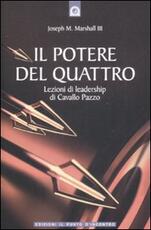 Libro Il potere del quattro. Lezioni di leadership di Cavallo Pazzo Joseph M. Marshall