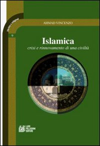 Image of Islamica. Crisi e rinnovamento di una civiltà