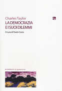 Libro La democrazia e i suoi dilemmi Charles Taylor