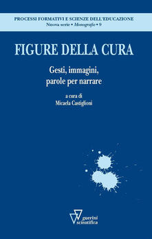 Figure della cura. Gesti, immagini, parole per narrare.pdf