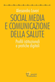 Social media e comunicazione della salute. Profili istituzionali e pratiche digitali.pdf