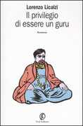 Libro Il privilegio di essere un guru Lorenzo Licalzi