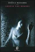 Libro Lascia che guardi Manuela Maddamma