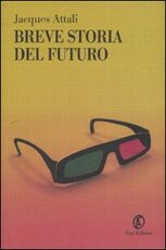 Libro Breve storia del futuro Jacques Attali