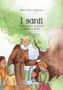 I Santi Piccole Storie Di Grandi Uomini E Donne Pdf Gratis Pdf Free