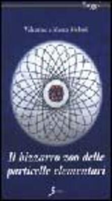 Il bizzarro zoo delle particelle elementari.pdf