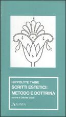 Libro Scritti estetici: metodo e dottrina Hippolyte Taine